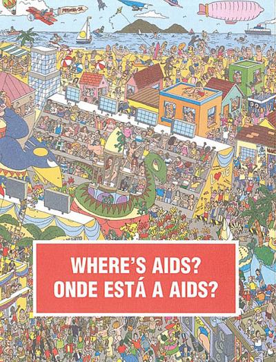 Ninguém sabe onde está a AIDS.