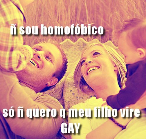 "não sou homofóbico mas..."