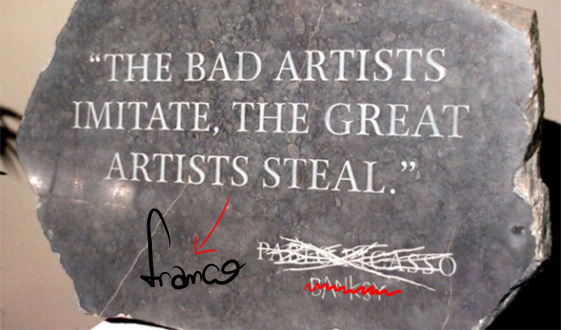 "O artista ruim imita. O grande artista rouba". Essa frase já foi do Picasso um dia. E do Bamksy. Hoje, ela é minha.